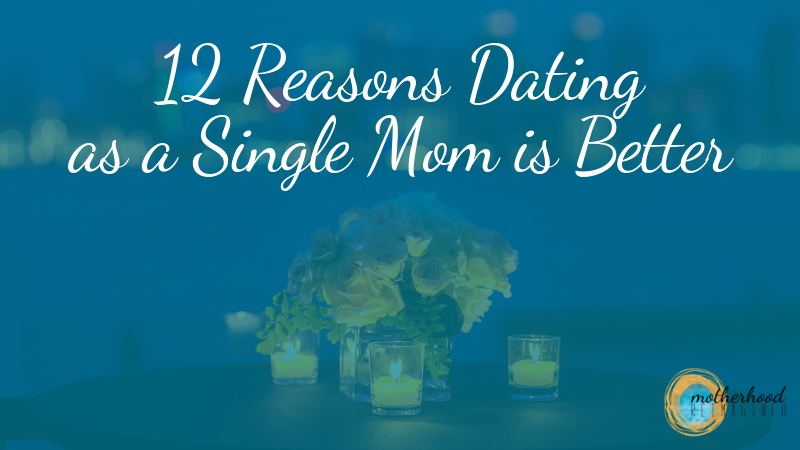 Single Mom Dating Life