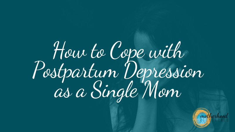 Single Mom Postpartum Depression