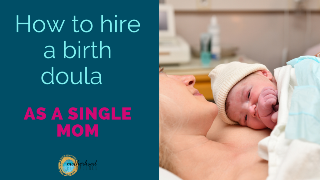 how to hire a birth doula as a single mom by choice